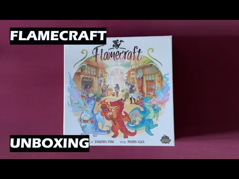 Unboxing Flamecraft board game