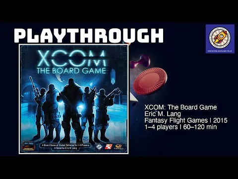 XCOM The Board Game Solo Playthrough