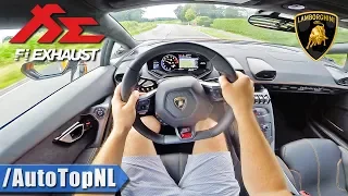 LAMBORGHINI Huracan *INSANE* FI EXHAUST | POV Test Drive by AutoTopNL