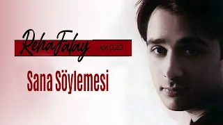 Reha Falay - Sana Söylemesi (Official Audio Video)