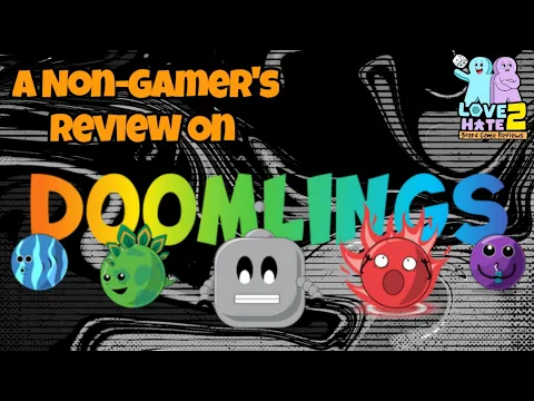 A Non-Gamer's Review of Doomlings