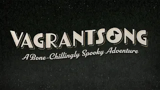 Vagrantsong Trailer