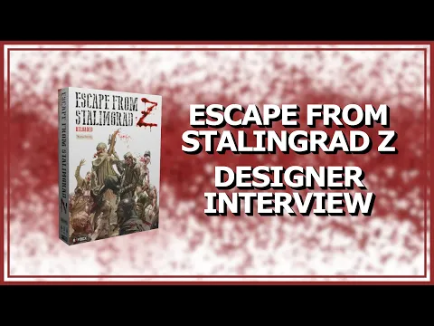 Escape from Stalingrad Z Reloaded! (Designer Interview)
