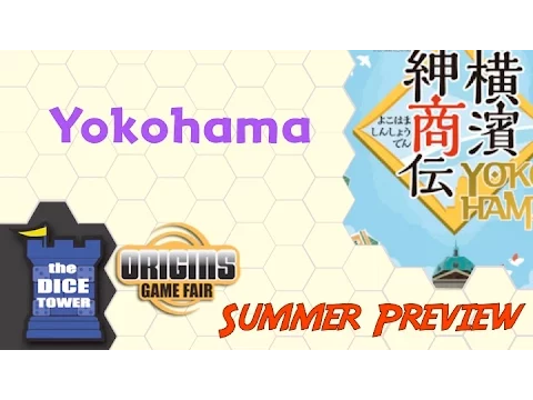 Origins Summer Preview: Yokohama