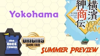 Origins Summer Preview: Yokohama