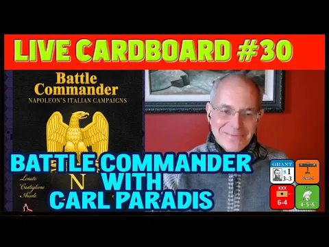Live Cardboard 30 - Battle Commander Teach and Play with Carl Paradis