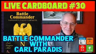 Live Cardboard 30 - Battle Commander Teach and Play with Carl Paradis