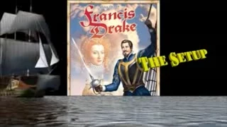 BGBC S2E5:  Francis Drake Setup