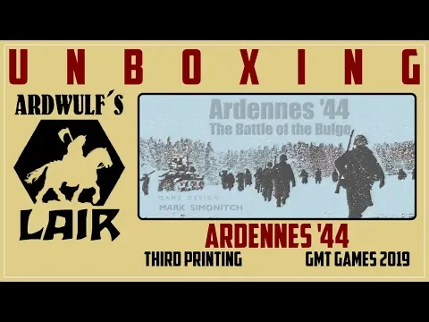 Unboxing Ardennes '44 3rd Printing (GMT 2019)