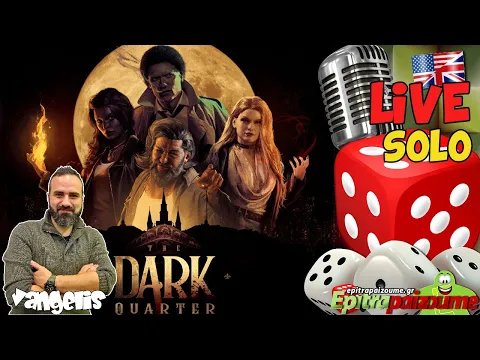 The Dark Quarter - Live Playthrough (EN) by Epitrapaizoume - SPOILERS