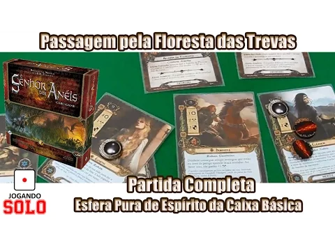 Senhor dos Anéis - Passagem pela floresta das Trevas Esfera Pura de Espirito Partida Completa