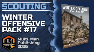 Advanced Squad Leader Scouting Report 84 - Winter Offensive Pack 17