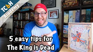 Cardboard Academy - 5 Easy Strategy Tips for The King is Dead 2nd Edition