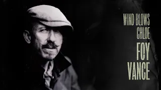Foy Vance - Wind Blows Chloe (Official Audio)