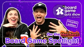 The Board Game Quiz Show [Couples Edition] - S3 E2: Board Game Spotlight