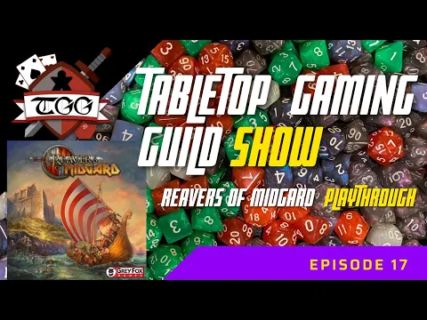 Tabletop Gaming Guild Show: Reavers of Midgard Board Game Playthrough