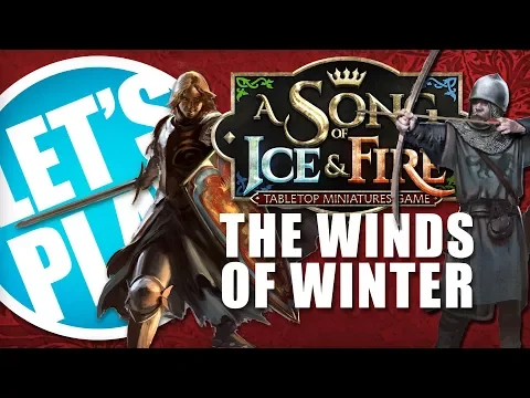 Let's Play: A Song of Ice and Fire - The Winds of Winter