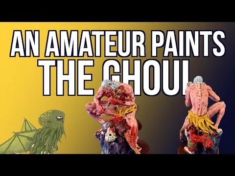 An Amateur Paints: The Ghoul - Ultimate Tanares Adventures
