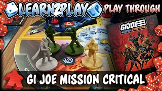 Learn to Play presents: GI Joe Mission Critical Play Through