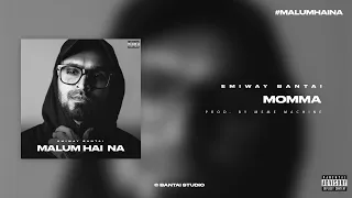 Emiway - Momma [Official Audio] | Malum Hai Na (Album)