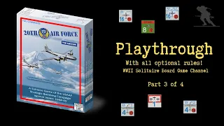 20th Air Force (2nd Edition) - Playthrough (Part 3 of 4) [Using all optional rules!]