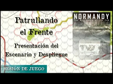 Patrullando el Frente [Normandy + AitS] - #1 Despliegue