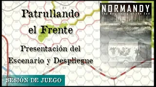 Patrullando el Frente [Normandy + AitS] - #1 Despliegue