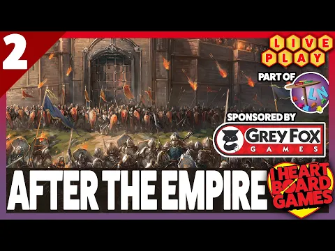 After The Empire (Sponsored by Grey Fox Games. Part of TLN's 24 Hours of Board Game streaming)