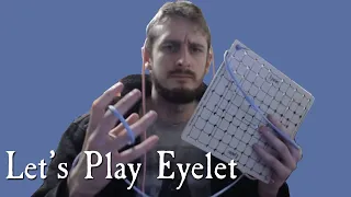 Let's Play: Eyelet