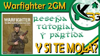 💣Warfighter: 2GM💣 | 🔎 Reseña, Tutorial & Partida | ✔ Y si te mola?