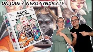 { Règles Et Partie } ON JOUE À NEKO SYNDIACATE | Jeu De Société | Combos games
