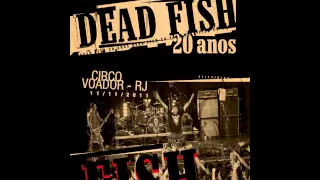 Dead Fish - Canção Para Amigos