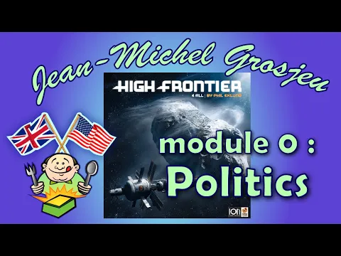 High Frontier 4 All, module 0 : politics