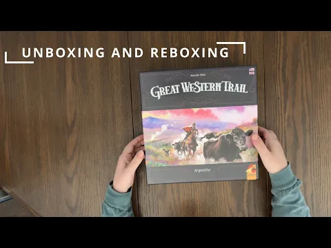 Great Western Trail: Argentina - Board Game Unboxing & Reboxing - See What's In The Box