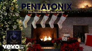 Pentatonix - Feliz Navidad (Yule Log Audio) ft. La Santa Cecilia