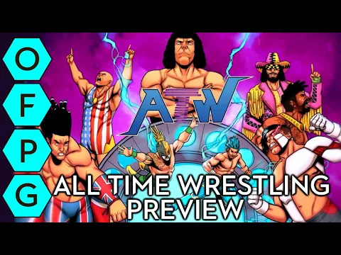 OFPG - All Time Wrestling Preview