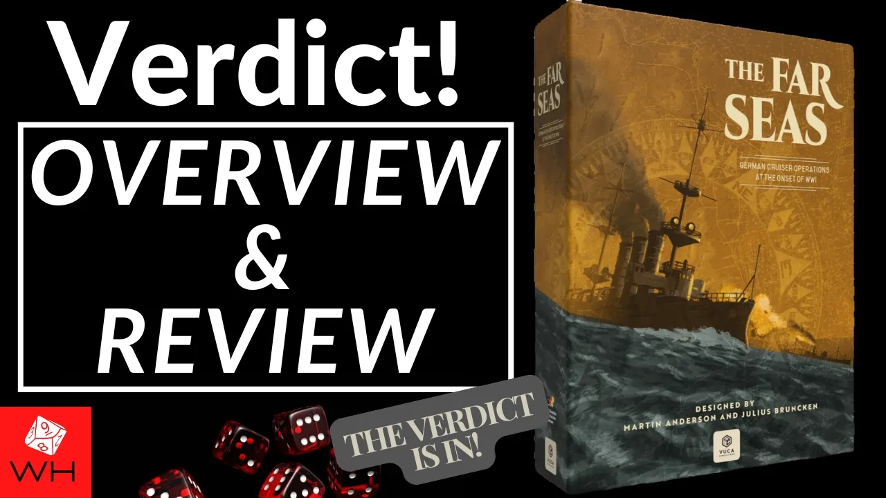 Verdict! The Far Seas | WW1 | VUCA Deluxe Edition | Overview & Review