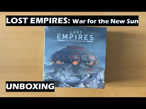 Unboxing Lost Empires War for the New Sun Board Card Game Kickstarter edition