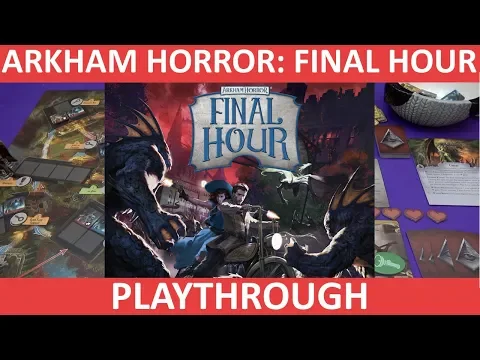 Arkham Horror: Final Hour | Playthrough | slickerdrips