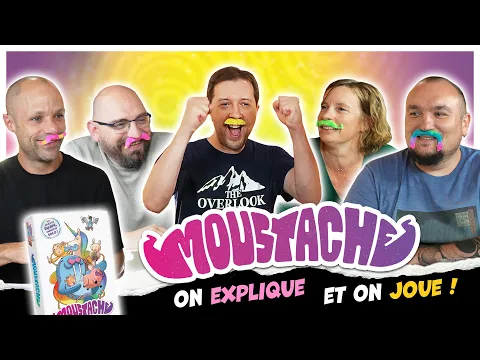 Moustache, on explique et on joue