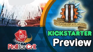 Guards of Atlantis II Kickstarter Preview | Roll For Crit