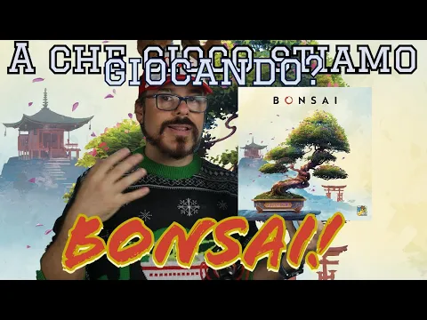 Sarete capaci di far crescere il Bonsai più bello? A Che gioco stiamo Giocando? Bonsai!