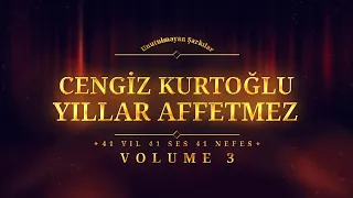 Cengiz Kurtoğlu - Yıllar Affetmez - (Official Audio)