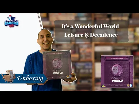 It's a Wonderful World Leisure & Decadence Unboxing