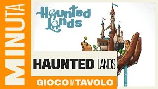 Haunted Lands - Recensioni Minute [618]