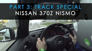 MAMA Event | 2015 Nissan 370Z Nismo Track Review | Part 3