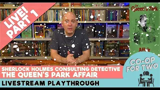 Sherlock Holmes Consulting Detective - The Queen's Park Affair Marathon - Part 1