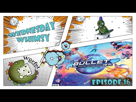 Wednesday Whimsy - Episode 16 - Bullet ️️