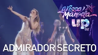 Larissa Manoela - Admirador Secreto (Ao Vivo - Up! Tour)