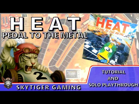 Heat: Pedal to the Metal (Tutorial and Playthrough) - Solo Play with Wildscarr